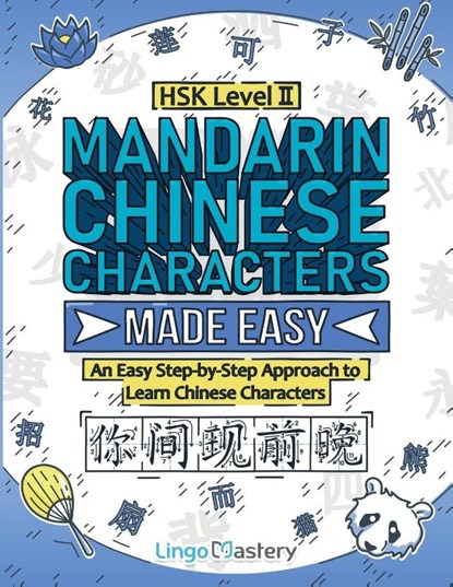 Mandarin Chinese Characters Made Easy, Lingo Mastery - Paperback - 9781951949921