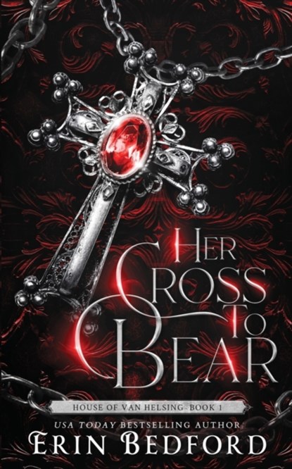 Her Cross To Bear, Erin Bedford - Paperback - 9781951958459