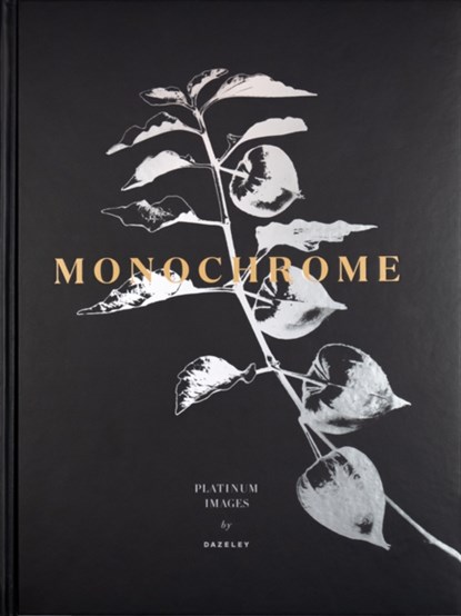 Monochrome, Peter Dazeley - Gebonden - 9781951963200