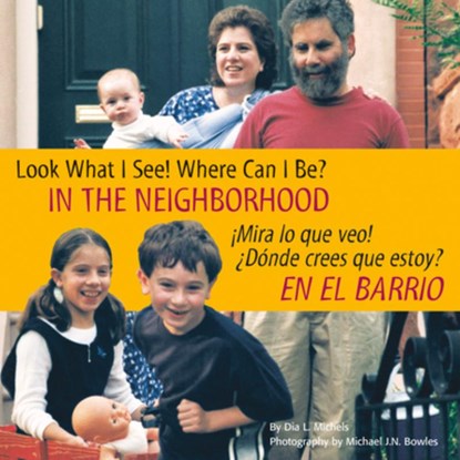 Look What I See! Where Can I Be? in the Neighborhood / ¡Mira Lo Que Veo! ¿Dónde Crees Que Estoy? En El Barrio, Dia L. Michels - Paperback - 9781951995027