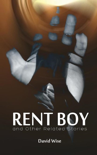 RENT BOY and Other Related Stories, David Wise - Gebonden - 9781952027093
