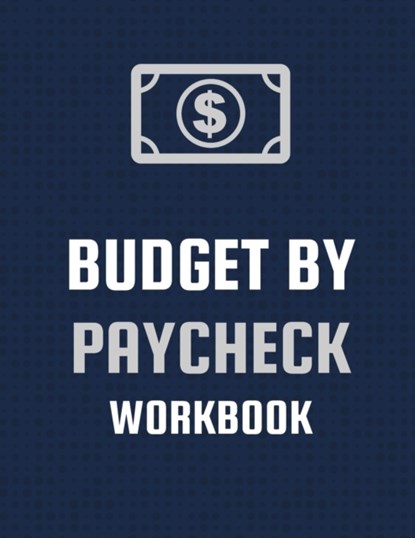 Budget By Paycheck Workbook, Patricia Larson - Paperback - 9781952035791