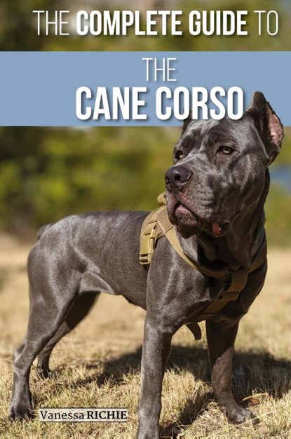 The Complete Guide to the Cane Corso, Vanessa Richie - Gebonden - 9781952069161