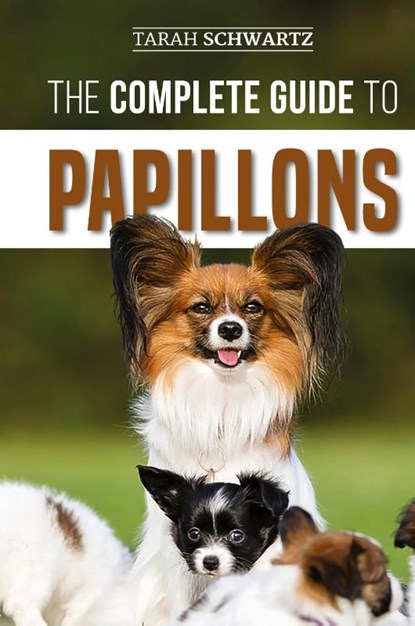 The Complete Guide to Papillons, Tarah Schwartz - Gebonden - 9781952069437
