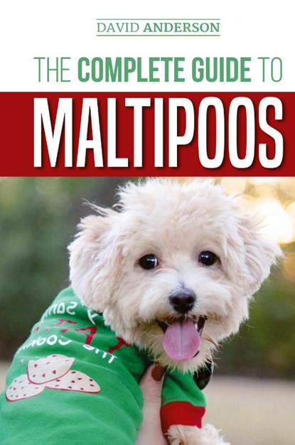 The Complete Guide to Maltipoos, David Anderson - Gebonden - 9781952069611