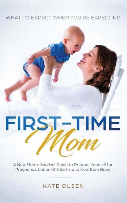 First-Time Mom, Olsen Kate - Gebonden - 9781952083341