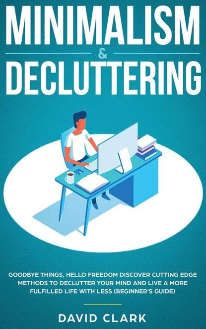 Minimalism & Decluttering, Clark David - Gebonden - 9781952083426