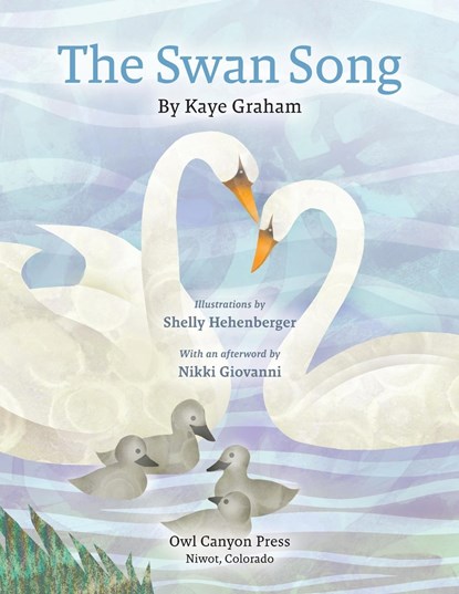 The Swan Song, Nikki Giovanni ;  Kaye Graham - Paperback - 9781952085246