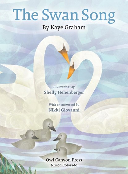 The Swan Song, Nikki Giovanni ;  Kaye Graham - Gebonden - 9781952085253