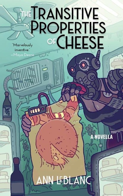 The Transitive Properties of Cheese, Ann Leblanc - Paperback - 9781952086861