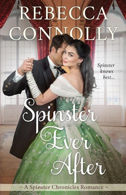 Spinster Ever After, Rebecca Connolly - Paperback - 9781952103179