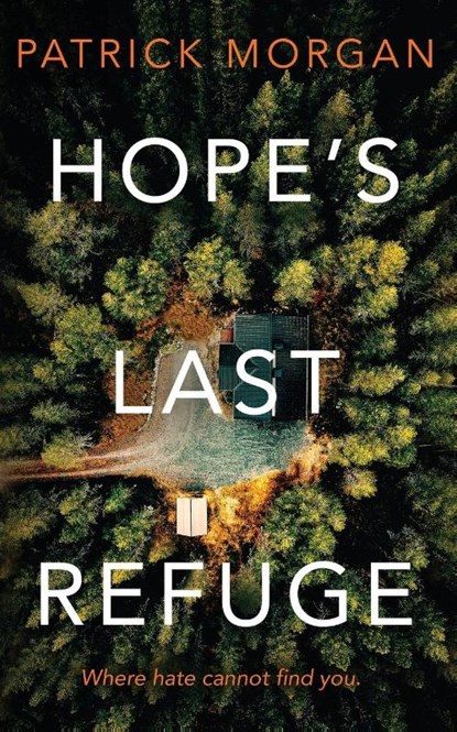 Hope's Last Refuge, Patrick Morgan - Paperback - 9781952103339