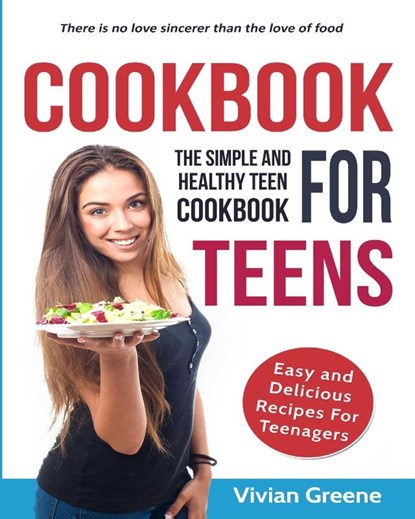 Cookbook for Teens, Vivian Greene - Paperback - 9781952117091