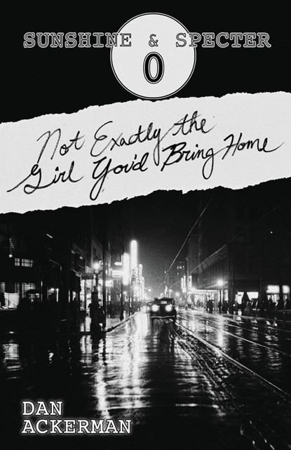 Not Exactly the Girl You'd Bring Home, Dan Ackerman - Paperback - 9781952150340