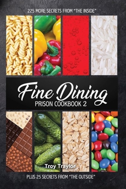 Fine Dining Prison Cookbook 2, Freebird Publishers - Paperback - 9781952159176