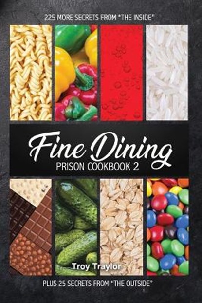 Fine Dining Prison Cookbook 2, Freebird Publishers - Paperback - 9781952159176