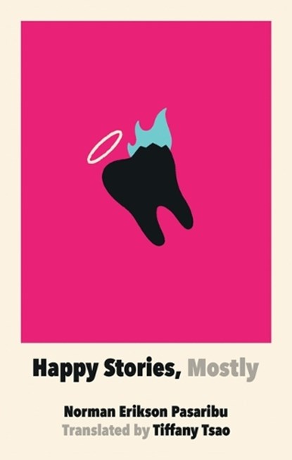 Happy Stories, Mostly, Norman Erikson Pasaribu - Paperback - 9781952177057