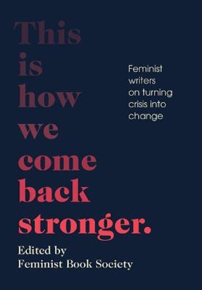 THIS IS HOW WE COME BACK STRON, FEMINIST BOOK SOCIETY,  The - Paperback - 9781952177903