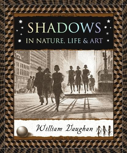Shadows: In Nature, Life & Art, William Vaughan - Paperback - 9781952178245