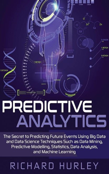 Predictive Analytics, Richard Hurley - Gebonden - 9781952191008