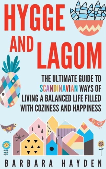 Hygge and Lagom, Barbara Hayden - Gebonden - 9781952191077