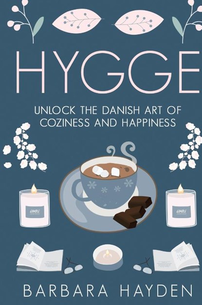 Hygge, Barbara Hayden - Gebonden - 9781952191121