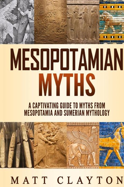 Mesopotamian Myths, Matt Clayton - Gebonden - 9781952191176