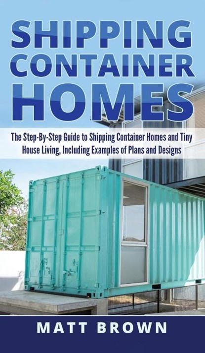 Shipping Container Homes, Brown Matt Brown - Gebonden - 9781952191442