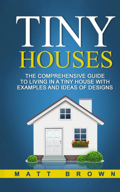 Tiny Houses, Matt Brown - Gebonden - 9781952191480