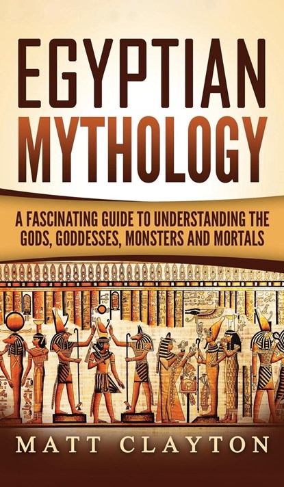 Egyptian Mythology, Clayton Matt Clayton - Gebonden - 9781952191756