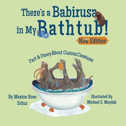 There's a Babirusa in My Bathtub!, Maxine Rose Schur - Paperback - 9781952209543