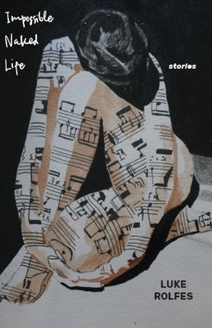 Impossible Naked Life, Luke Rolfes - Paperback - 9781952224171
