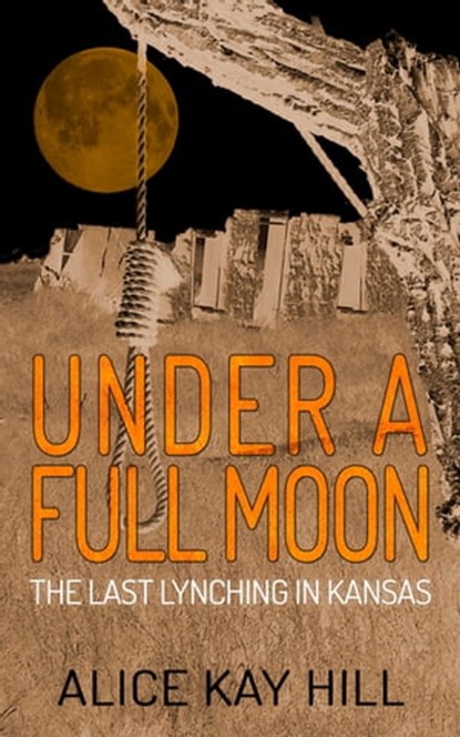Under a Full Moon, Alice Kay Hill - Ebook - 9781952225185