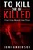 To Kill Or Be Killed, Joni Ankerson - Paperback - 9781952225222