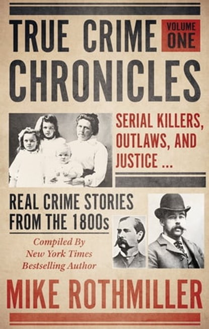 True Crime Chronicles, Volume One, niet bekend - Ebook - 9781952225260