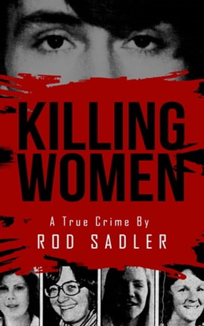 Killing Women, Rod Sadler - Ebook - 9781952225284