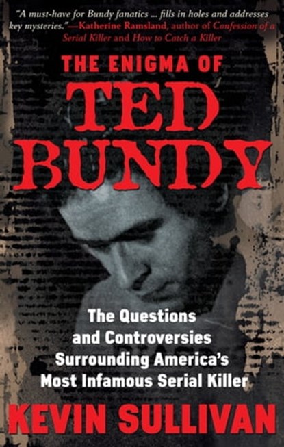 The Enigma of Ted Bundy, Kevin M. Sullivan - Ebook - 9781952225376