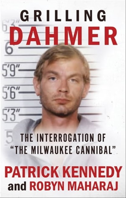 Grilling Dahmer, Patrick Kennedy ; Robyn Maharaj - Ebook - 9781952225635