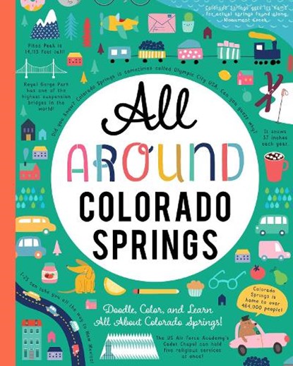 All Around Colorado Springs: Doodle, Color, and Learn All about Colorado Springs!, You Are Here Books - Paperback - 9781952239243