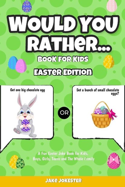 Would You Rather Book for Kids, Jake Jokester - Paperback - 9781952264047