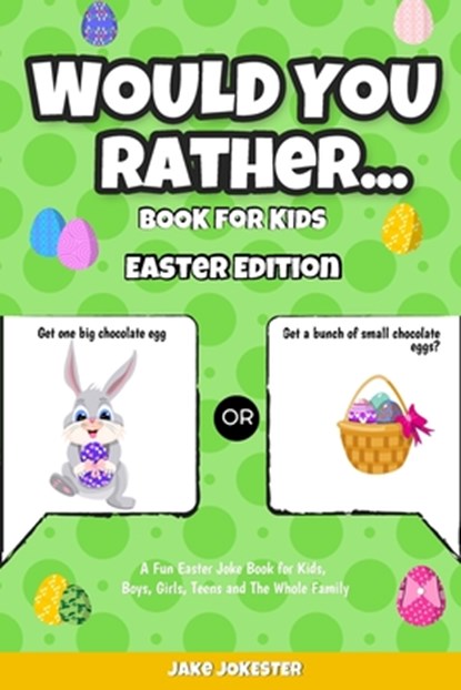 Would You Rather Book for Kids, Jake Jokester - Paperback - 9781952264047