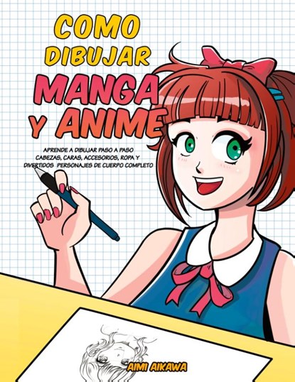Como dibujar Manga y Anime, Aimi Aikawa - Paperback - 9781952264122