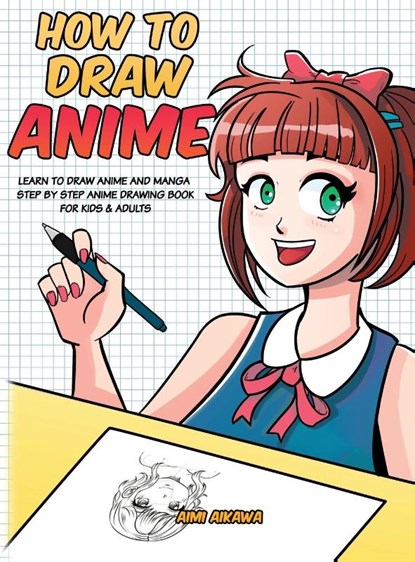 How to Draw Anime, Aimi Aikawa - Gebonden - 9781952264184
