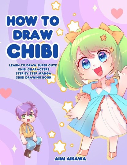 How to Draw Chibi, Aimi Aikawa - Paperback - 9781952264658