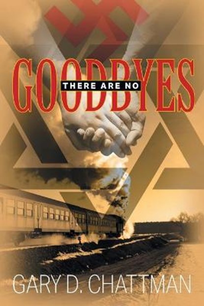 There Are No Goodbyes, CHATTMAN,  Gary D - Paperback - 9781952269462
