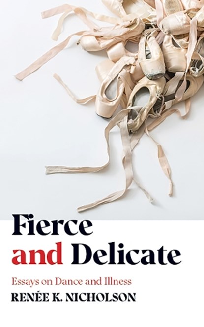 Fierce and Delicate, Renee K. Nicholson - Paperback - 9781952271014