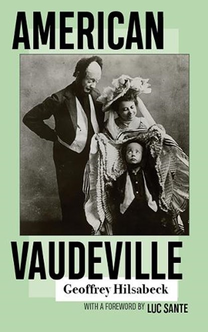 American Vaudeville, Geoffrey Hilsabeck - Paperback - 9781952271069