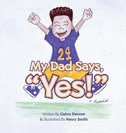 My Dad Says "Yes!", Calvin Denson - Gebonden - 9781952320279