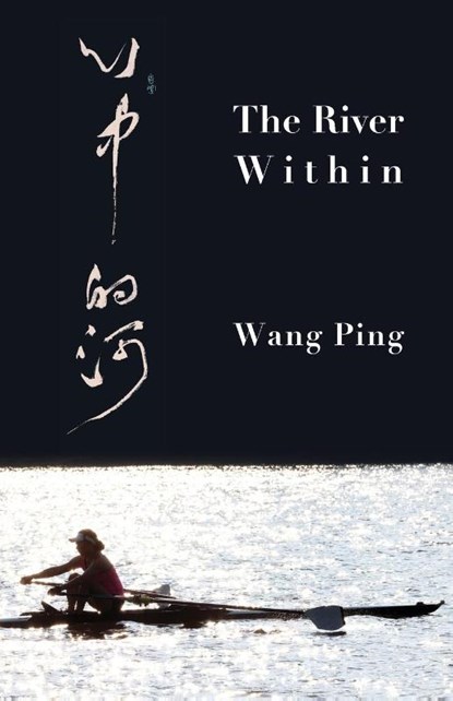 The River Within, Wang Ping - Paperback - 9781952335686