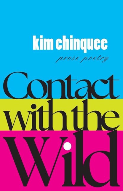 Contact with the Wild, Kim Chinquee - Paperback - 9781952335969